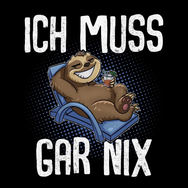Ich Muss Gar Nix Faultier