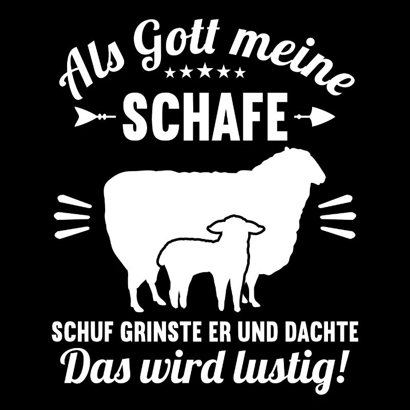 Als Gott meine Schafe schuf das wird lustig Schaf