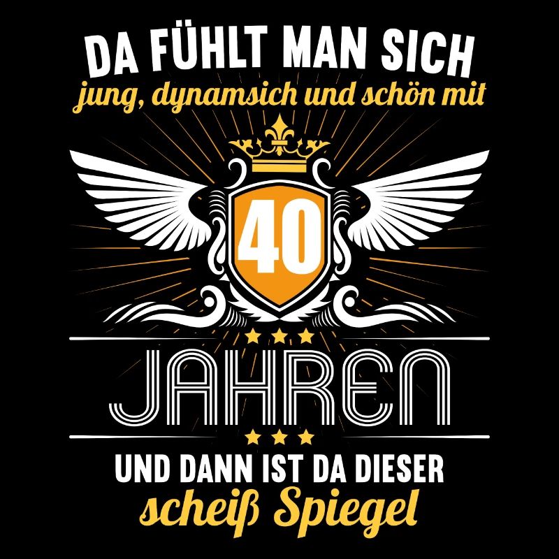40 Jahre Jung Schön Dynamisch 40 Geburtstag