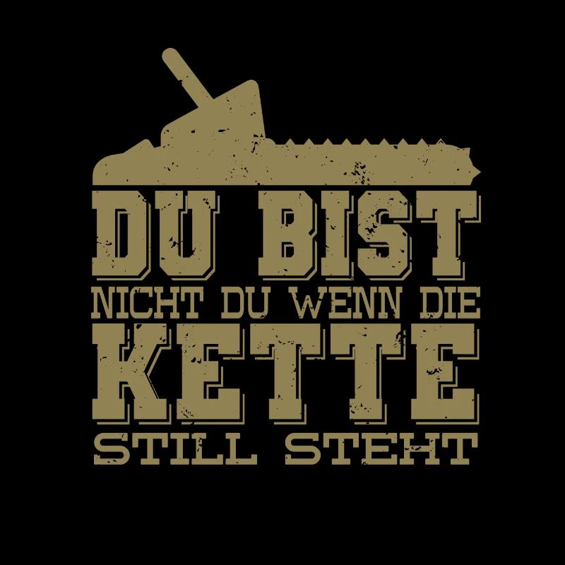 Du bist nicht Du wenn die Kette still steht