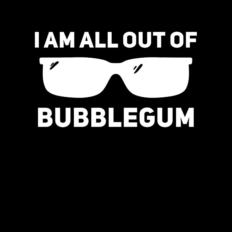 I don't have chewing gum anymore