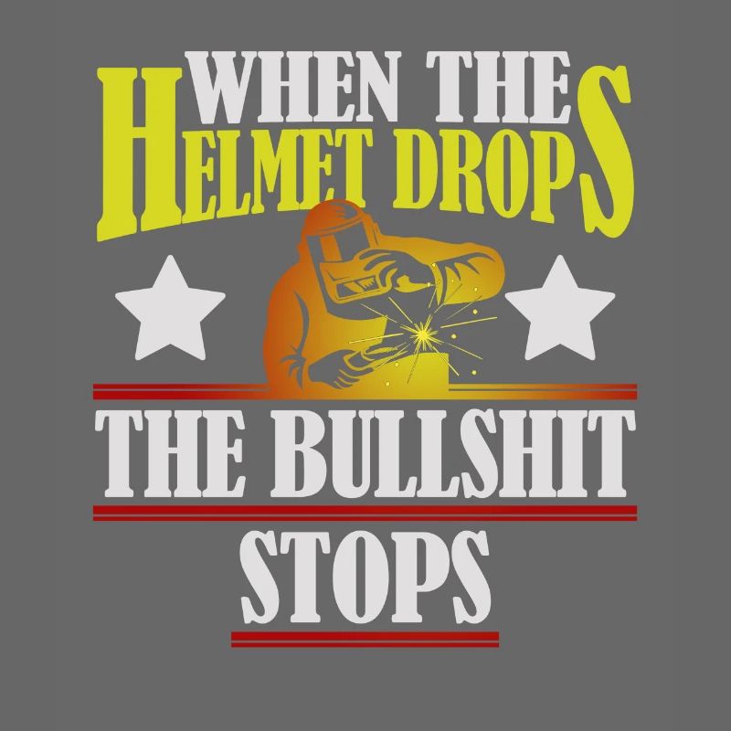 Welder welder helmet welding work saying