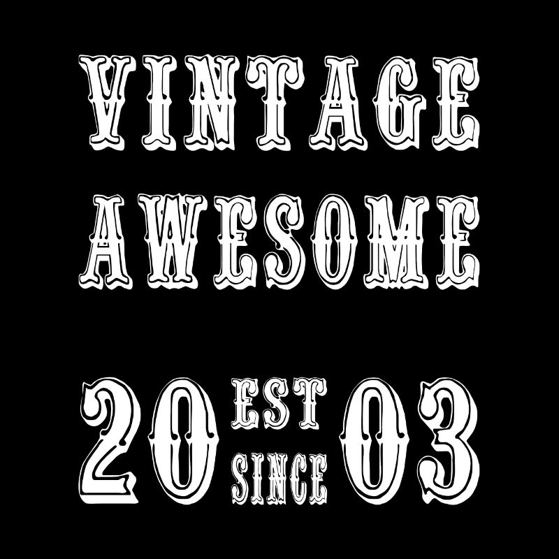 Vintage Awesome EST SINCE 2003 Birthday