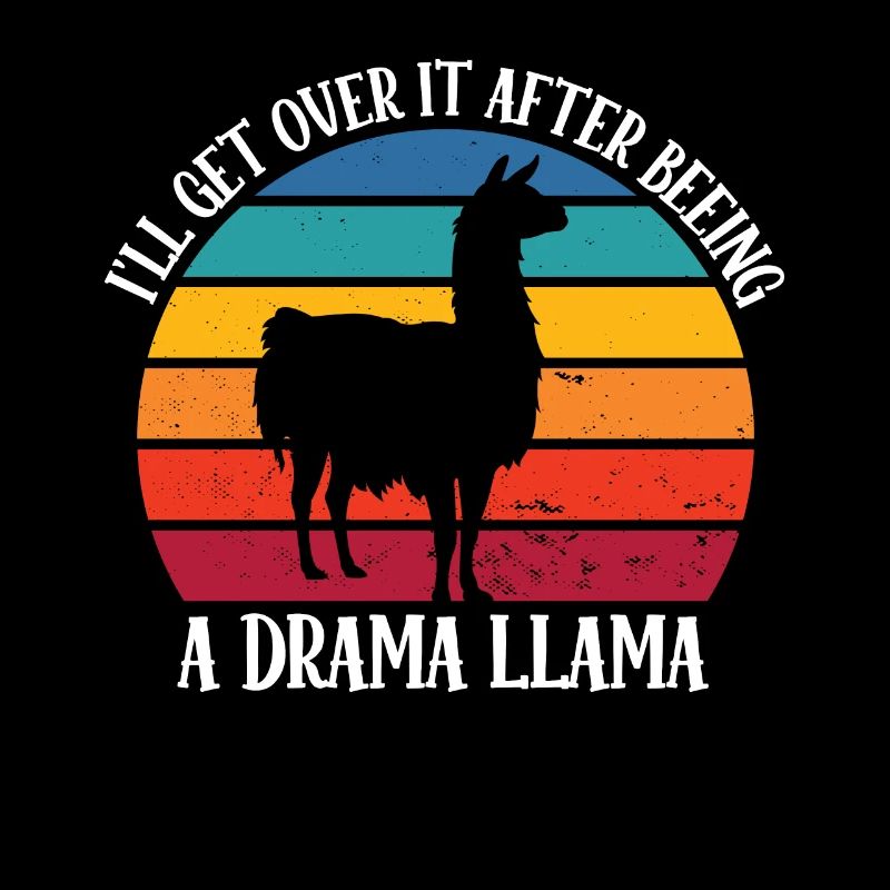 Drama Llama I'll Get Over It Alpaca
