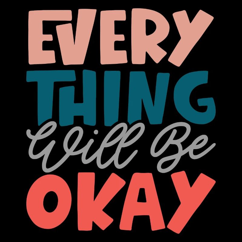Everything Will Be Okay