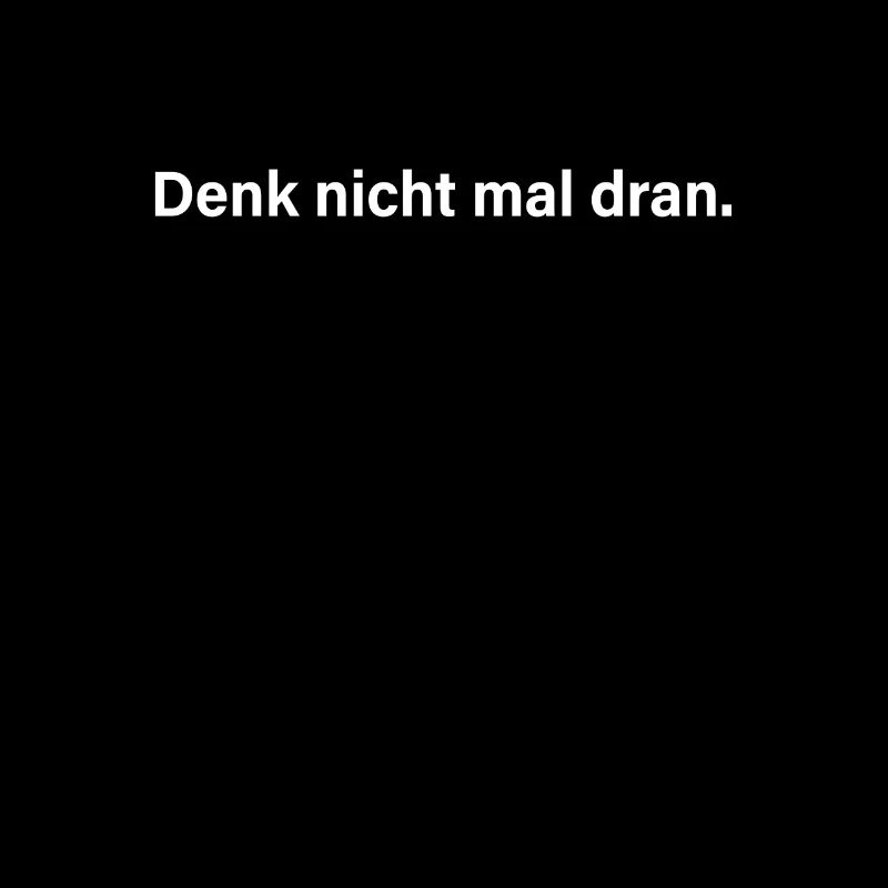 Denk Nicht Mal Dran Gegen Anmache Antisocial Nein