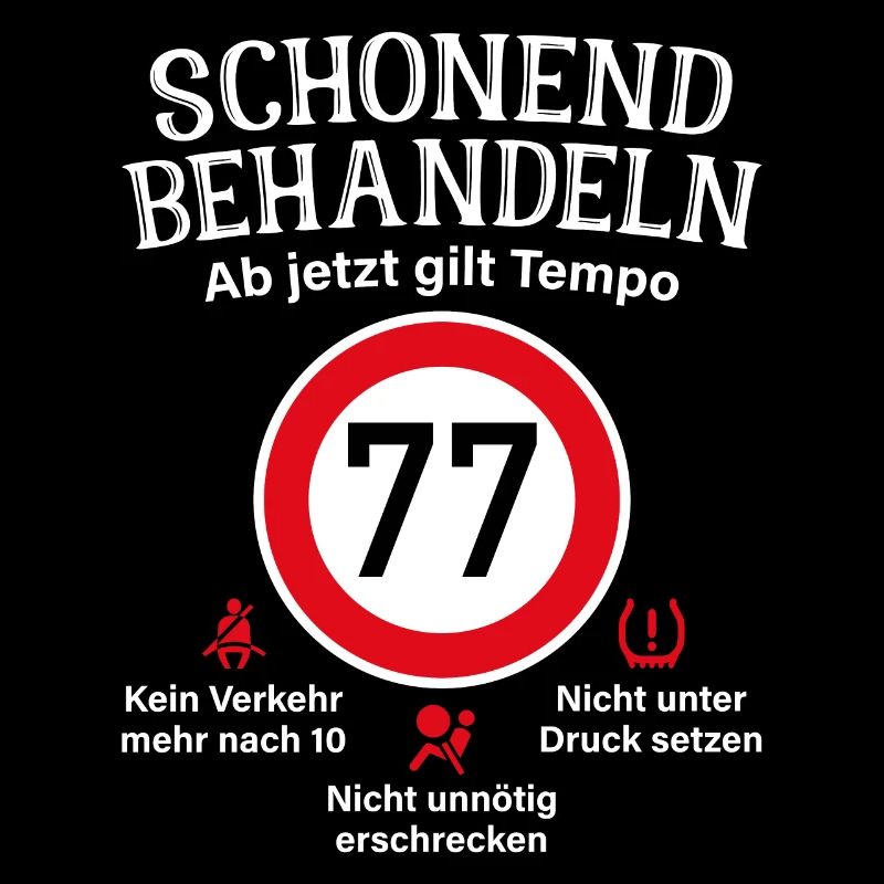 77. Geburtstag Schonend Behandeln 77 Tempolimit 77