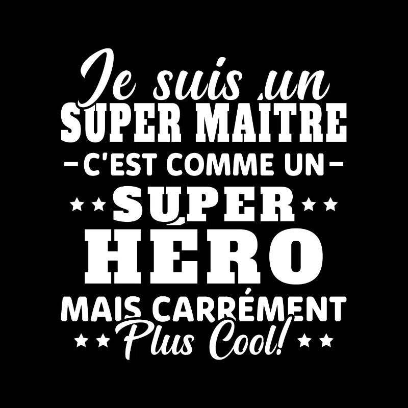 Super Maître Comme Un Super Héro Humour Cadeau