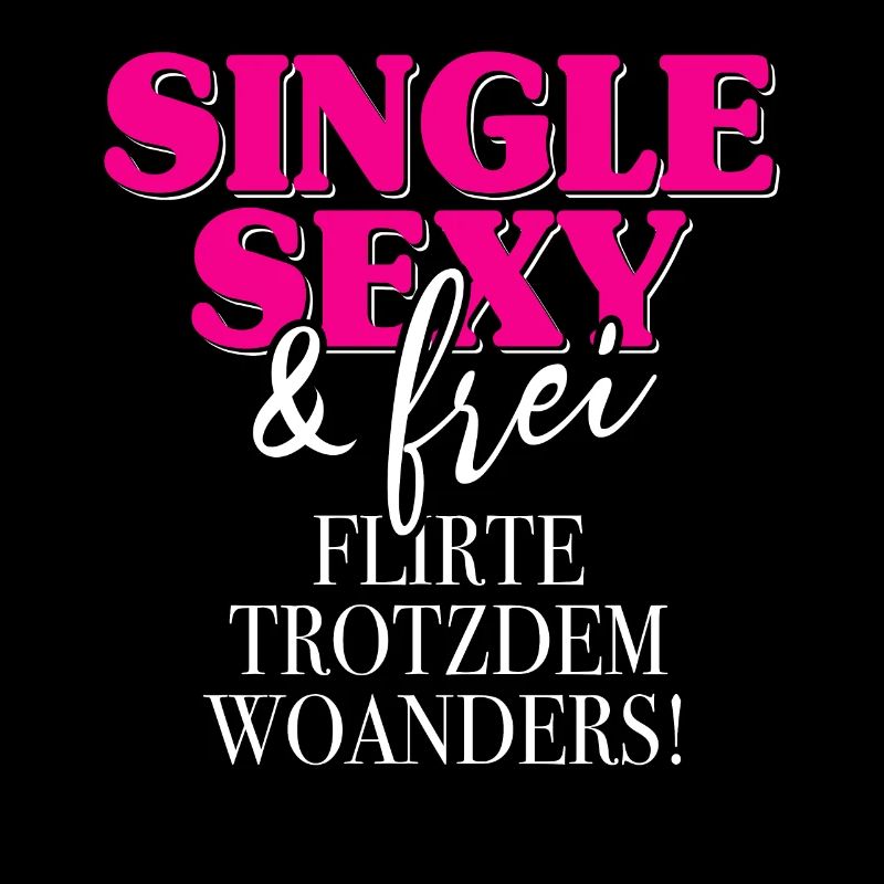 Single Sexy Frei Flirte Woanders Anti Anmache Solo