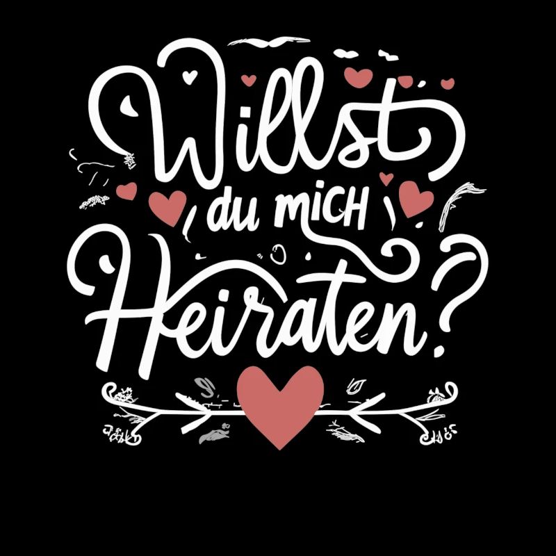 Willst du mich heiraten