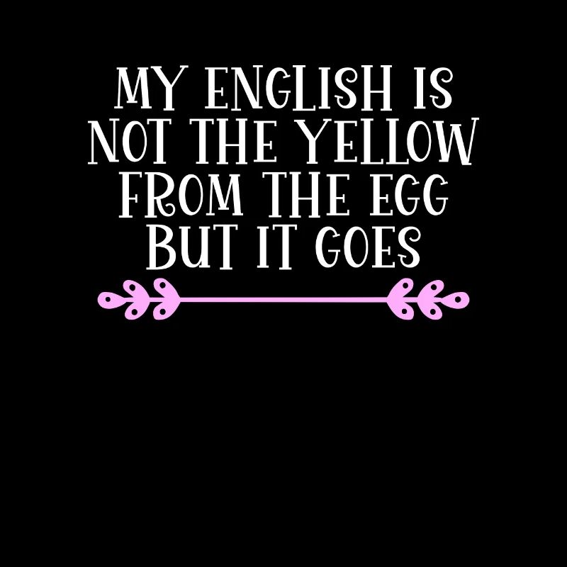 Mon anglais n’est pas le jaune de l’œuf