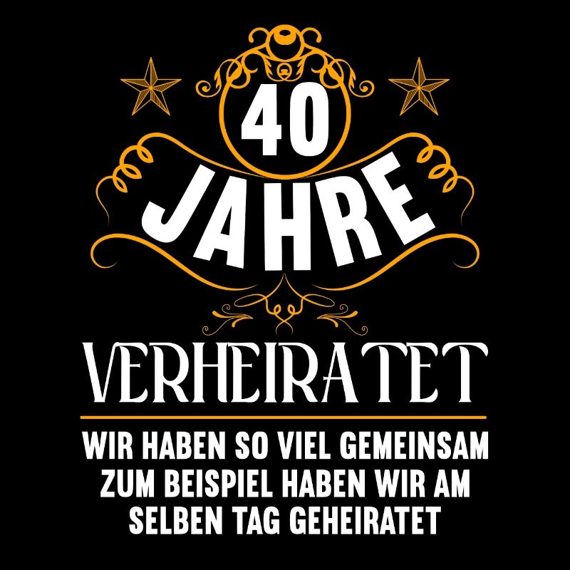 Wir haben viel gemeinsam 40.Hochzeitstag