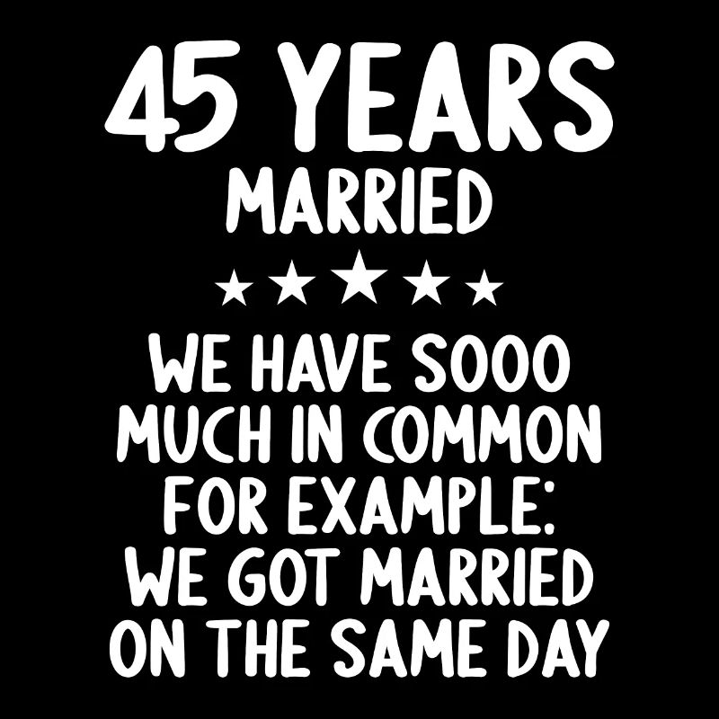 Nous avons beaucoup en commun 45e anniversaire de mariage