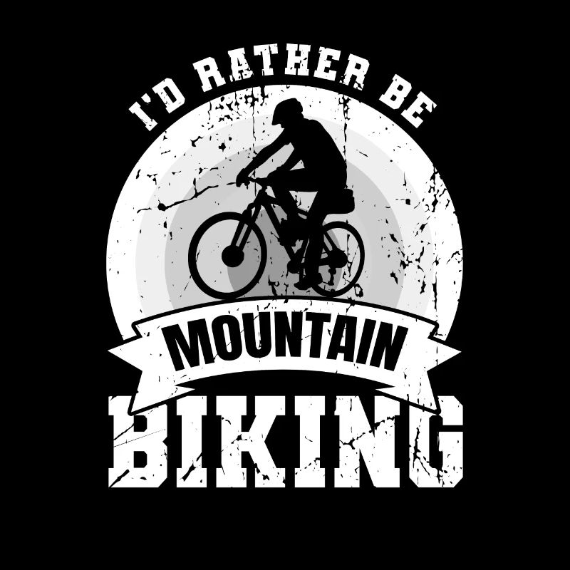 I'd rather go mountain biking