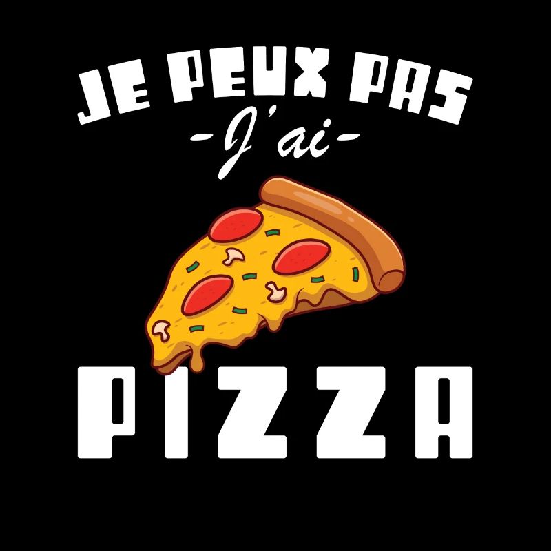 I can't I have pizza