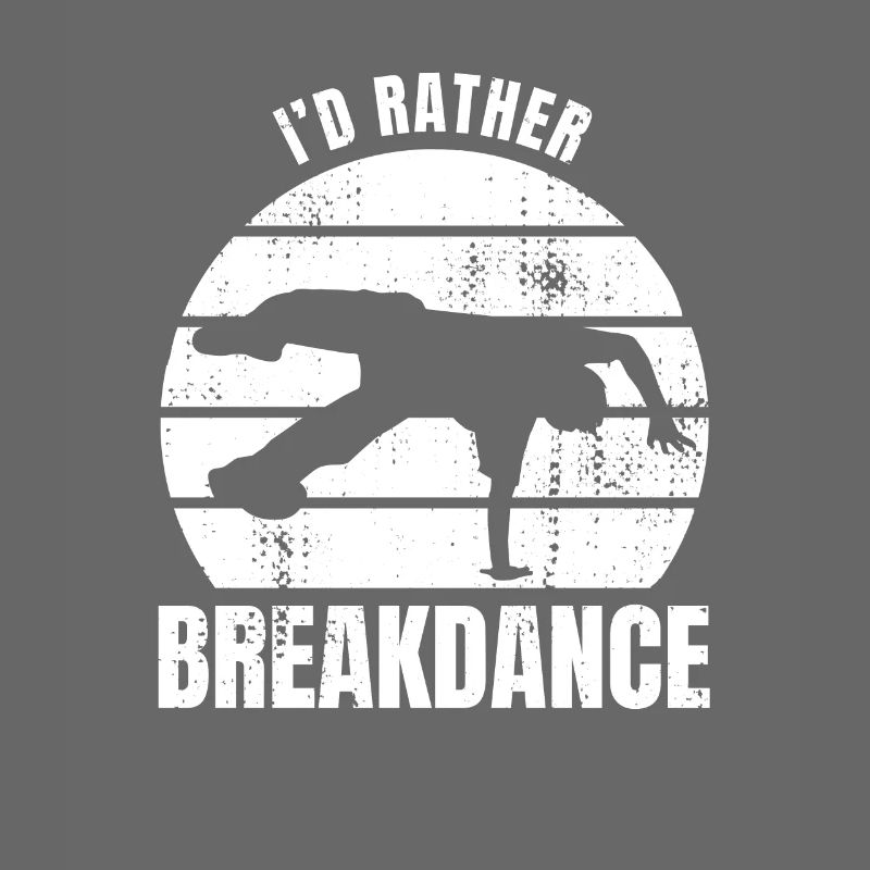 I'd Rather Breakdance
