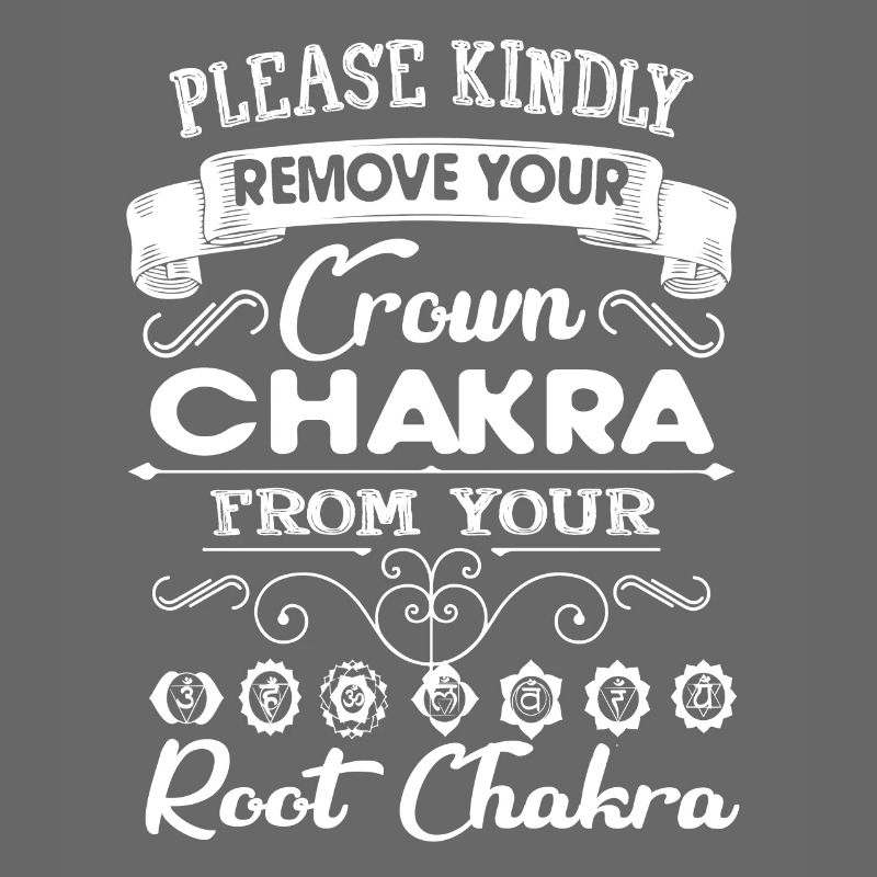 Please Kindly Remove Your Crown Chakra