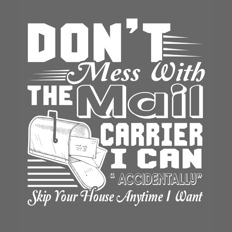 Mail Carrier Don't Mess With Mail Carrier
