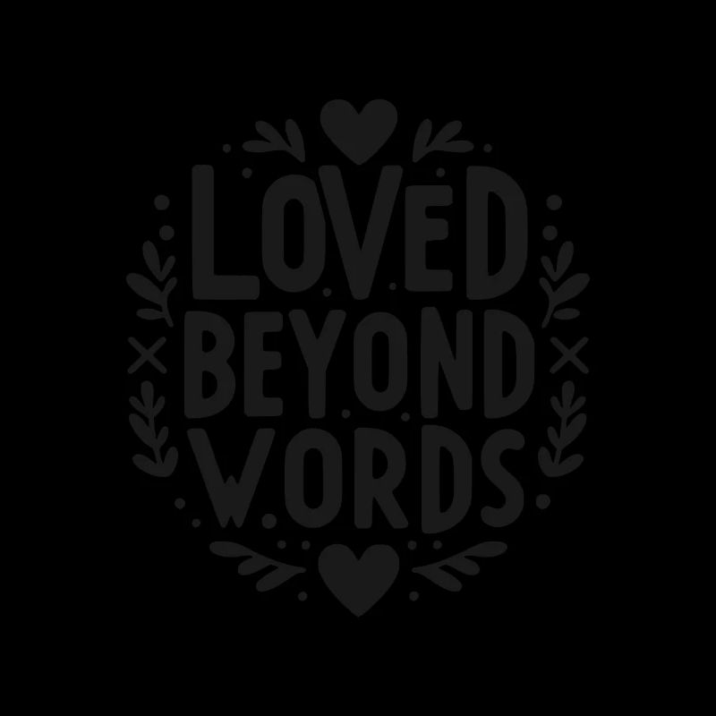 Loved Beyond Words