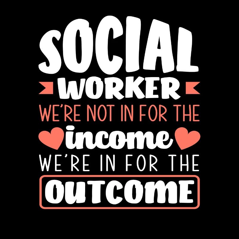 Social workers We are not for income