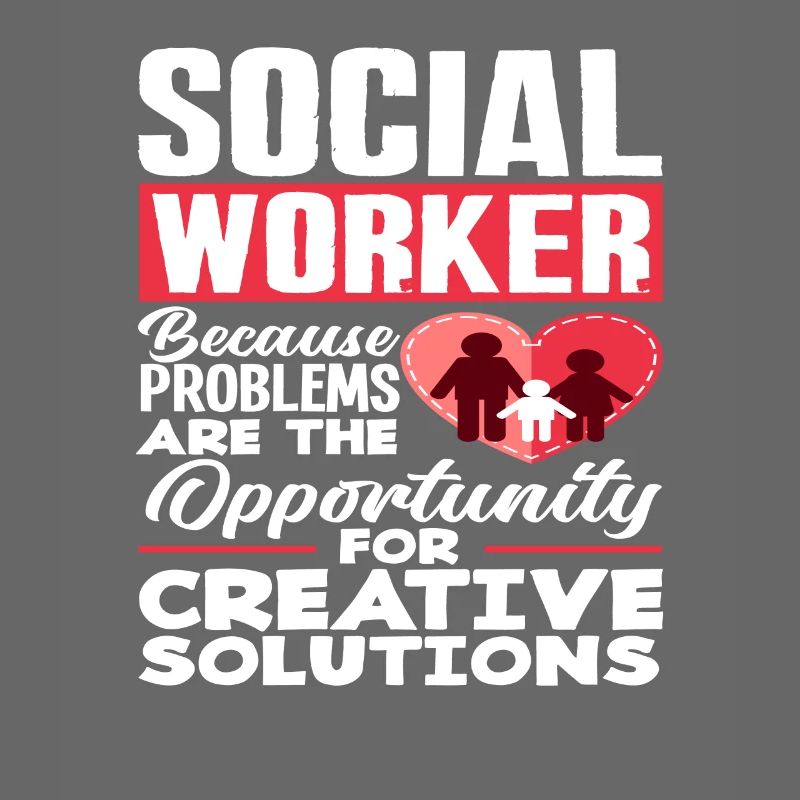 Social workers Problems are opportunities for creative people