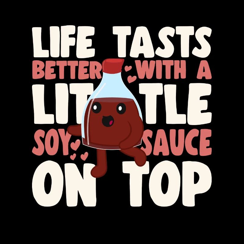 Sushi Lover Life Tasts Better With Soy Sauce Sushi