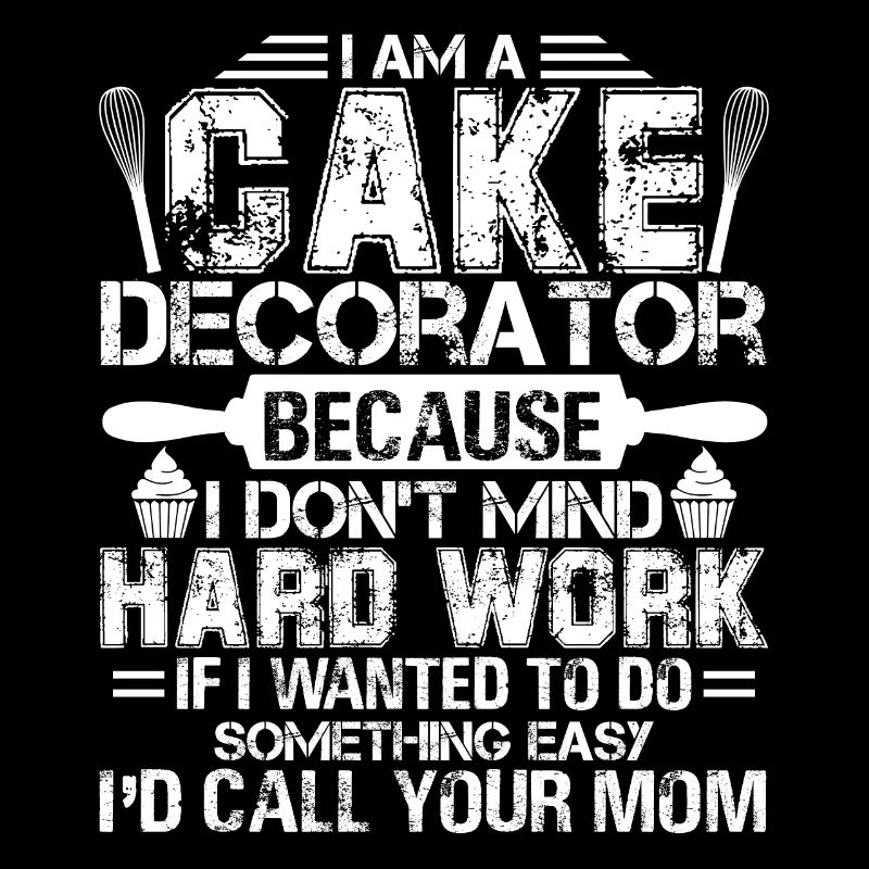 Cake Decorator I'm A Cake Decorator