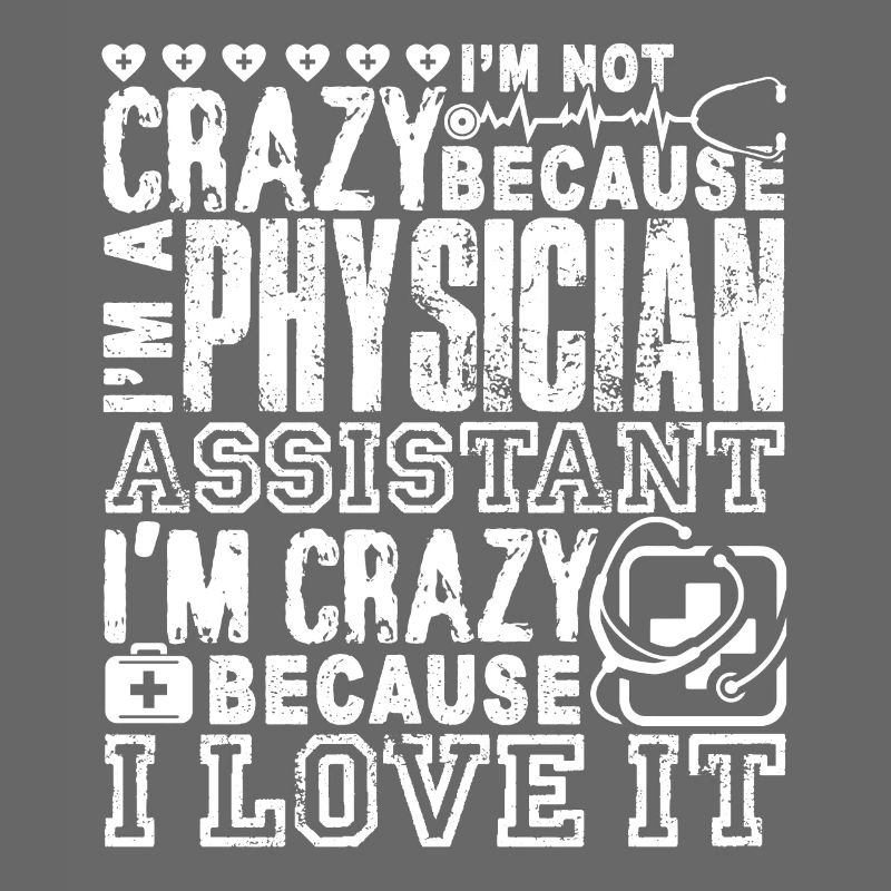 Physician Assistant Crazy Physician Assistant