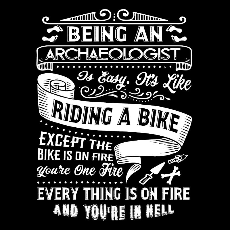 Archaeologist Being An Archaeologist