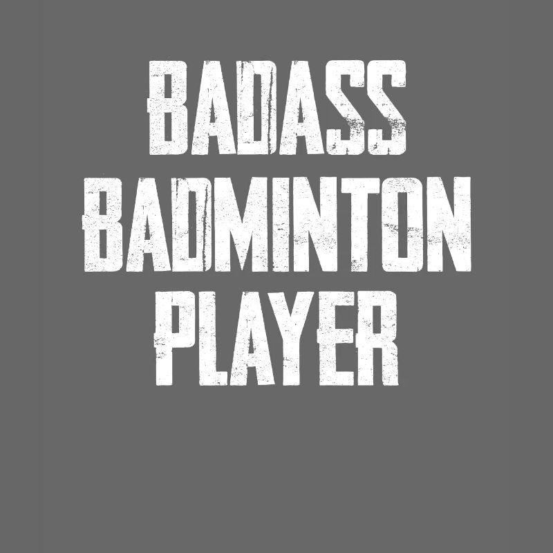 Badass Badminton Player