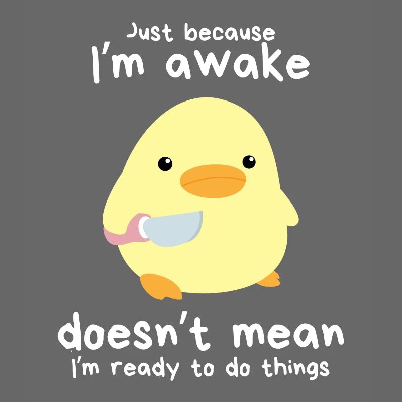 "Just Because I'm Awake" - Ente mit Messer Meme