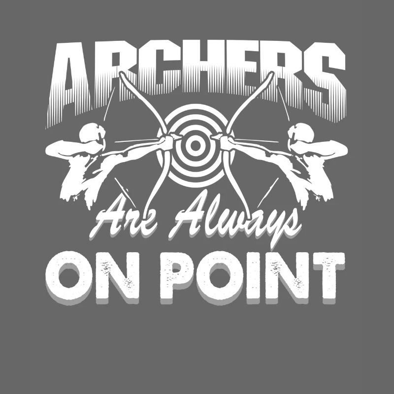 Archery Archers Are Always On Point