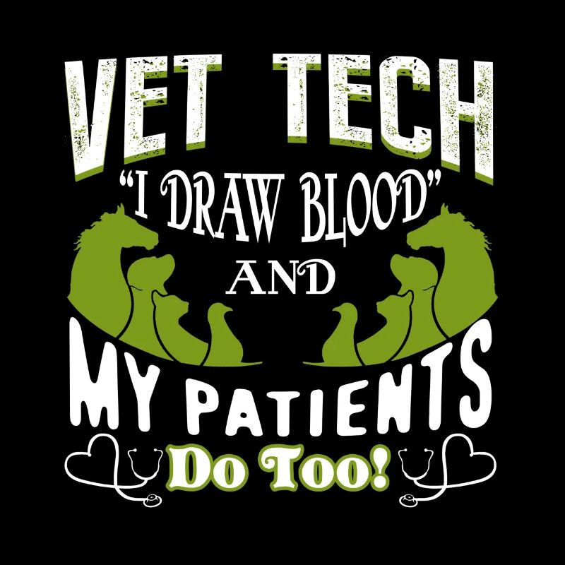 Vet Tech I Draw Blood And My Patients Do Too