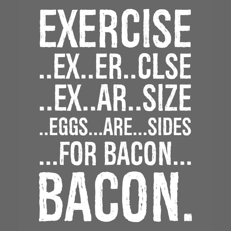 Exercise bacon