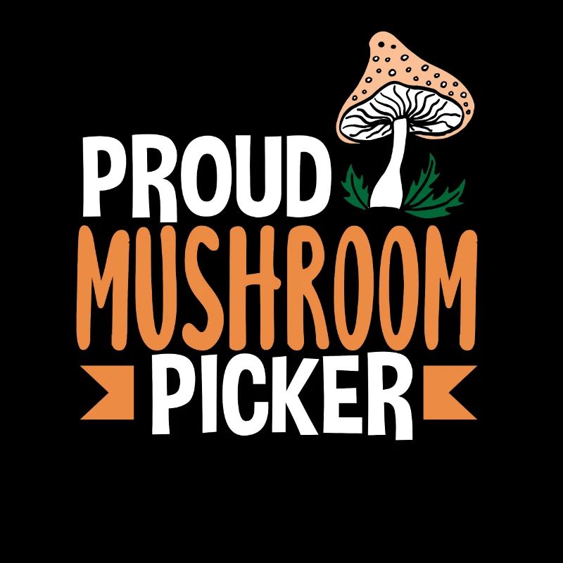 Proud mushroom picker Mushroom lover