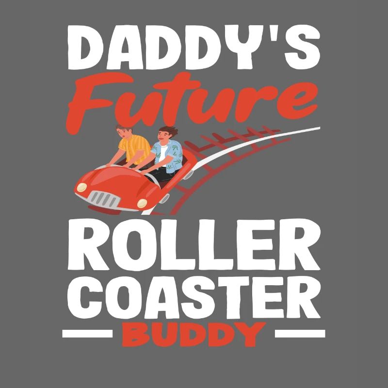 Roller coaster Daddy's Future Buddy