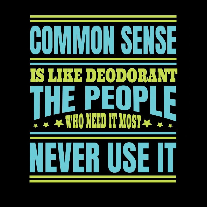 Common Sense is like deodorant: the one that makes it most