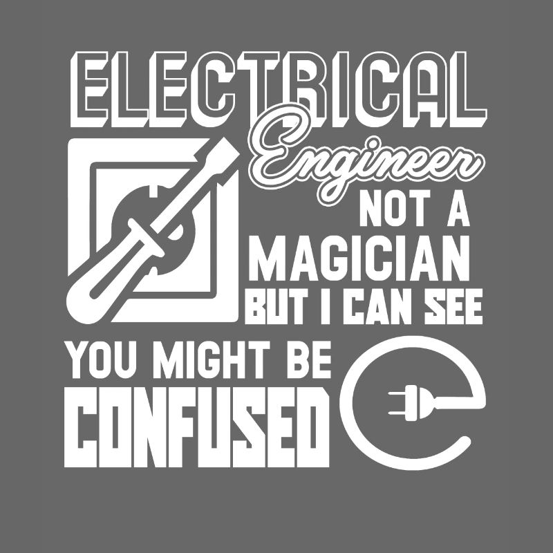I am An Electrical Engineer Not A Magician