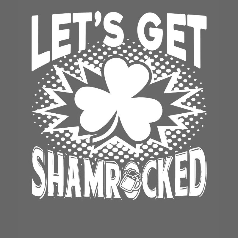 St Patrick's Day Let's Get Shamrocked St Patrick