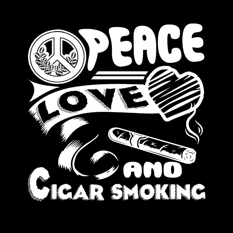 Cigar Smoking Peace Love Cigar Smoking