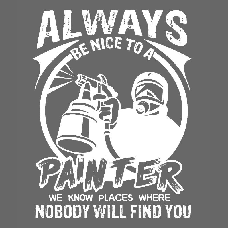 Painter Always Be Nice To Painter