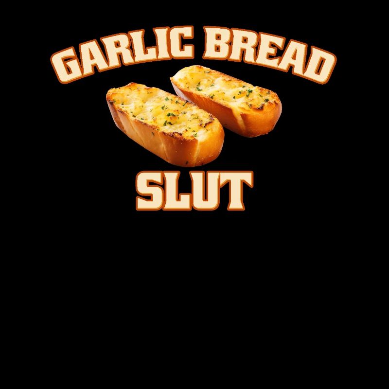 Garlic Bread Lover Humorous Garlic Bread