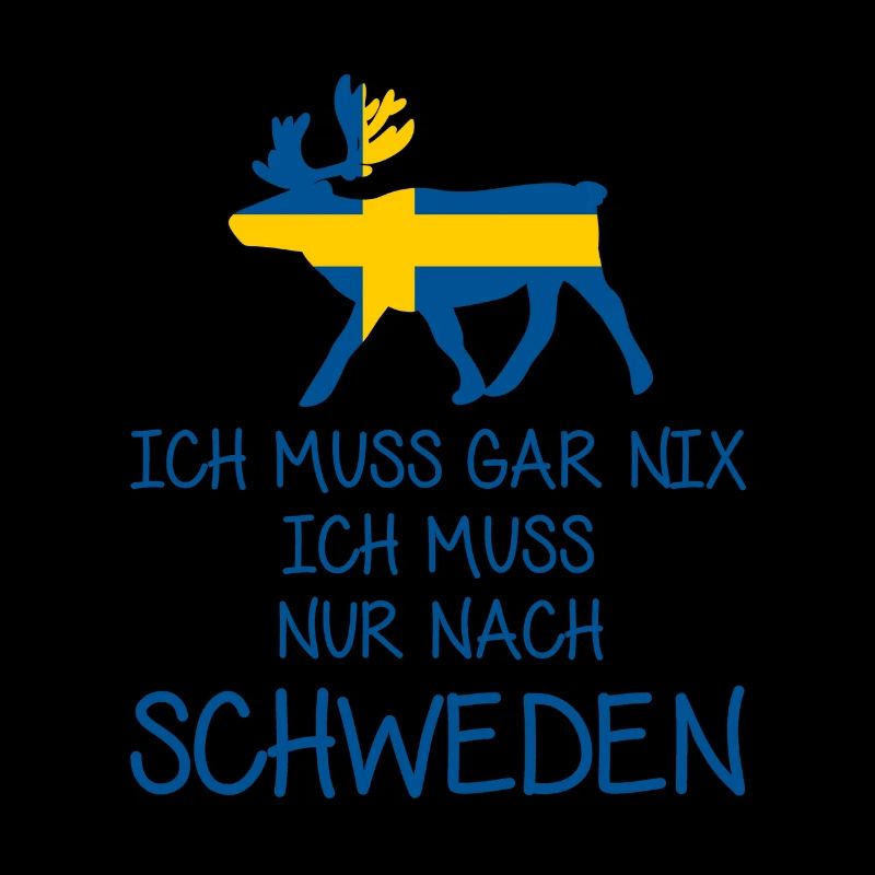 Ich muss gar nix - Ich muss nur nach Schweden