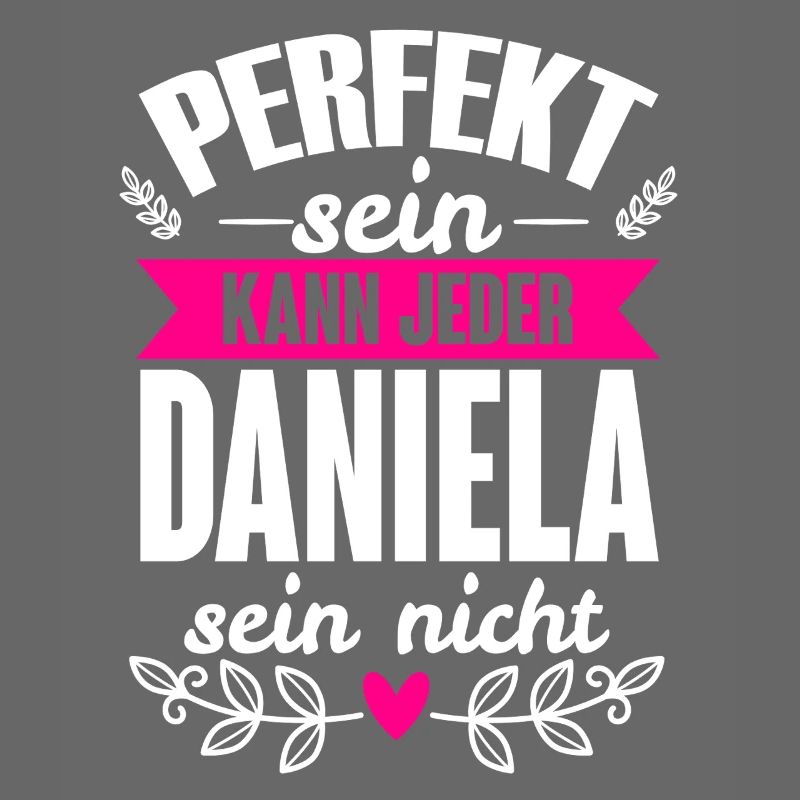 Daniela - Perfekt Sein Kann Jeder Daniela Nicht