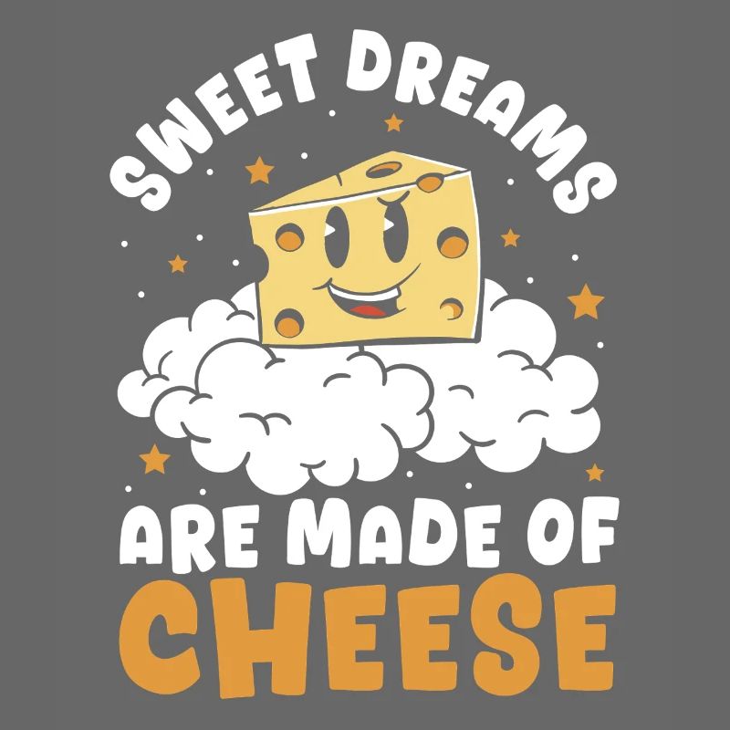 Les beaux rêves sont faits de fromage