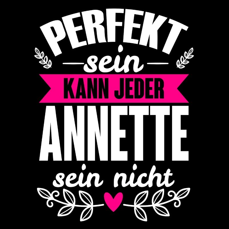 Annette - Perfekt Sein Kann Jeder Annette Nicht