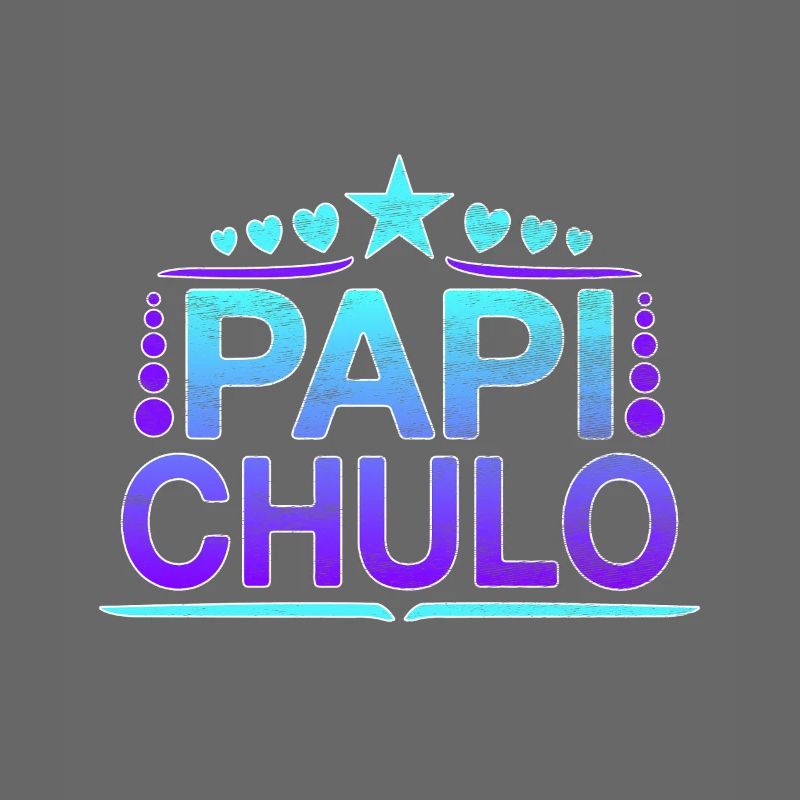 Papi Chulo - Latino Style Design