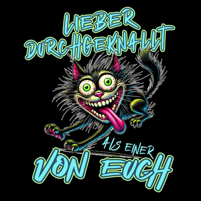 Katze Lieber durchgeknallt als einer von euch