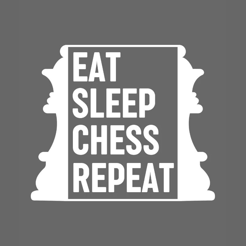 Eat Sleep Chess Repeat Chess Sayings