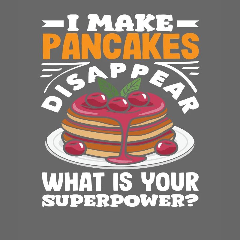 I make pancakes disappear superpower